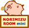gєŃTCg@NORIMIZU ROOM mini